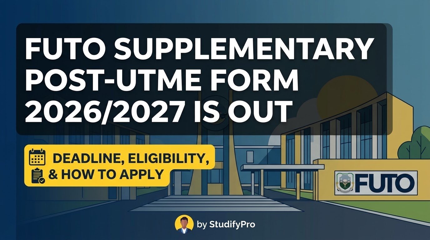 FUTO Supplementary Post-UTME Form 2026/2027 Is Out: Deadline, Eligibility, & How to Apply